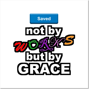 Saved by grace Posters and Art